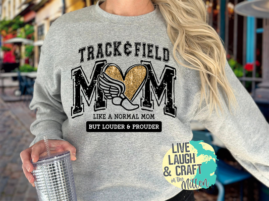 Track and Field Mom Loud & Proud