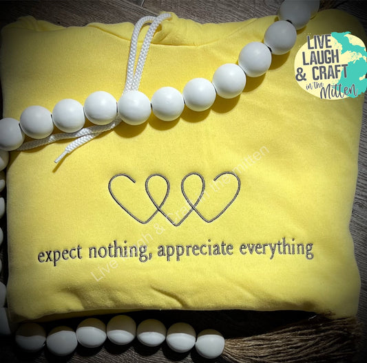 Embroidered expect nothing, appreciate everything