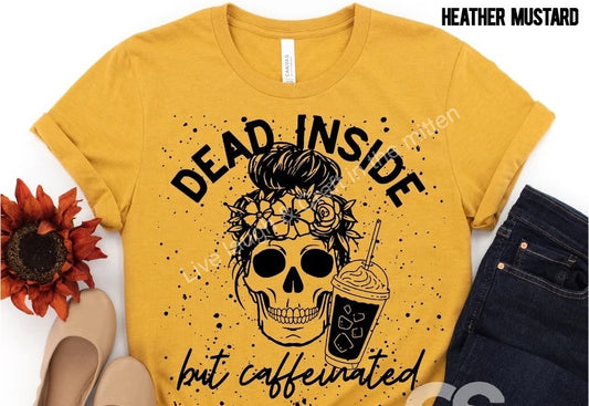 Dead Inside but Caffeinated-Black