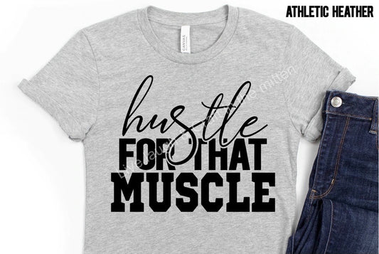 Hustle for that muscle