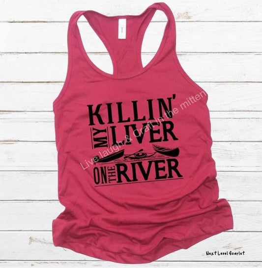Killin My Liver on the River