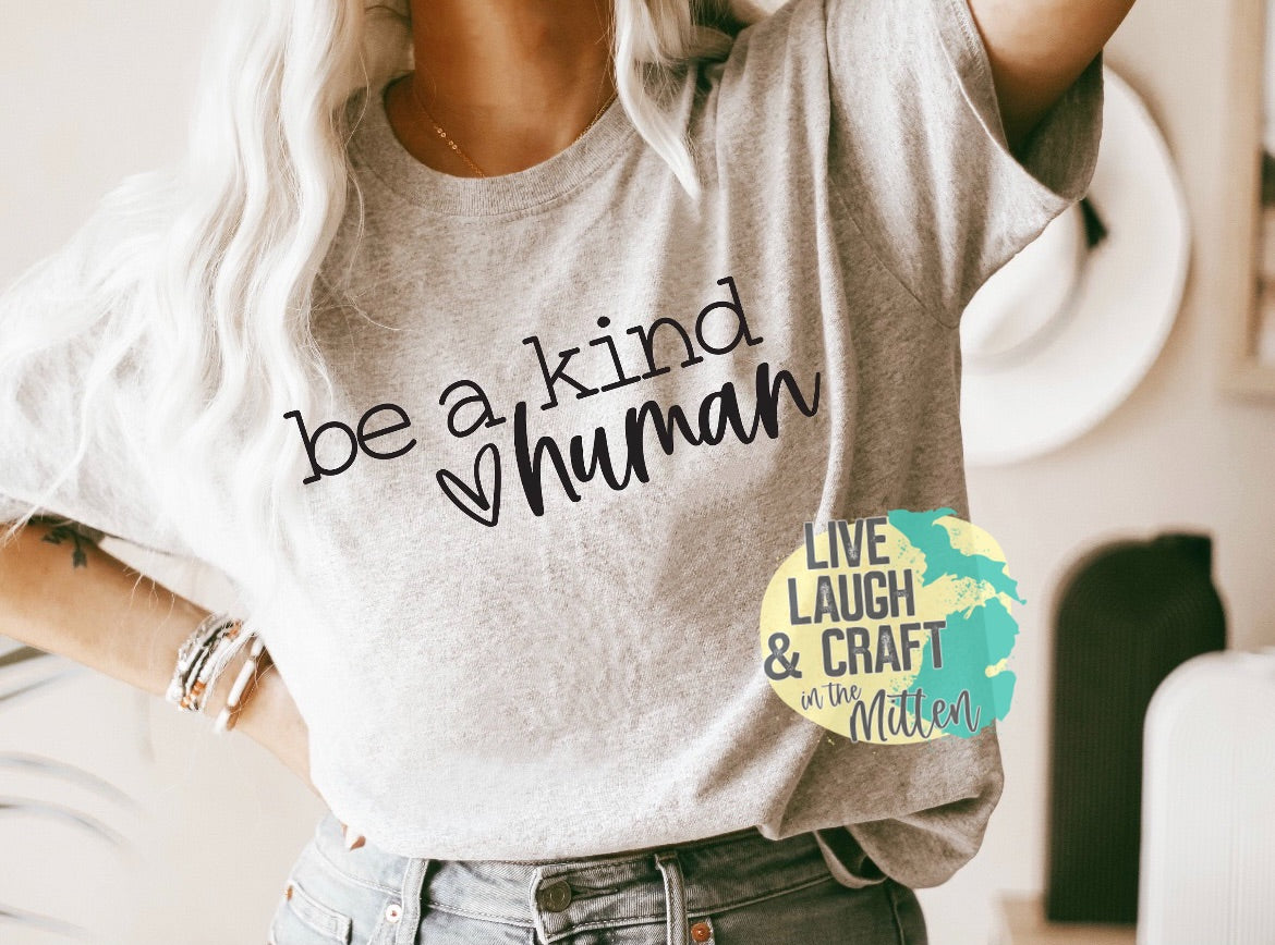 Be A Kind Human- Black Design
