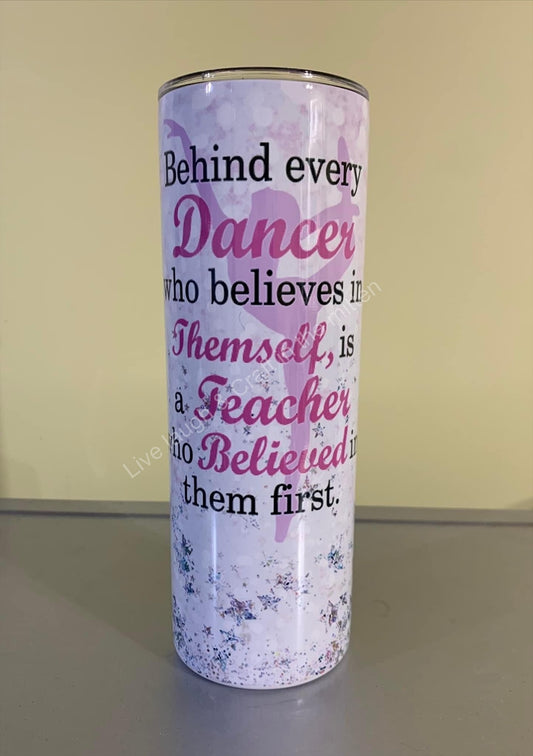 20 oz. Stainless Steel Behind Every Dancer Tumbler